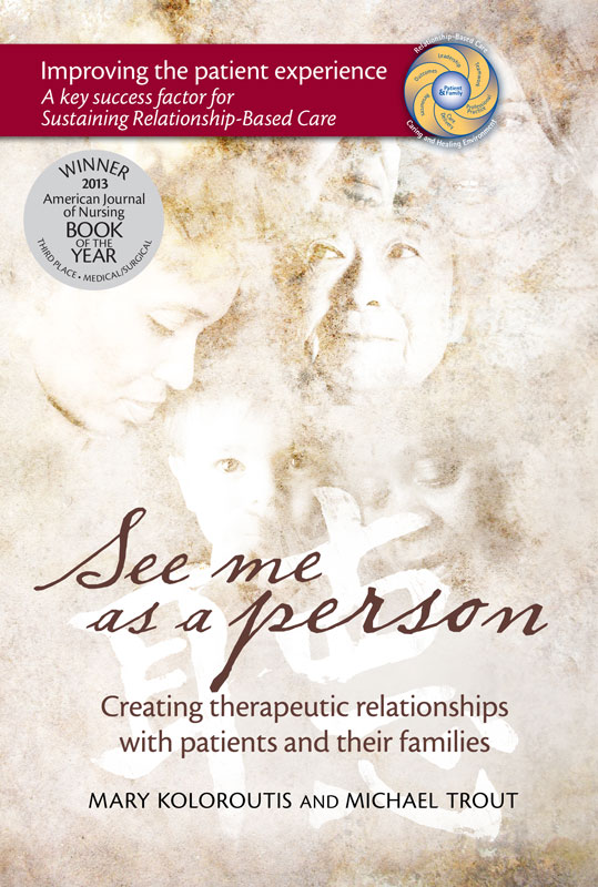 See Me as a Person: Creating Therapeutic Relationships with Patients and Their Families 
