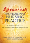 Advancing Professional Nursing Practice: Relationship-Based Care and the ANA Standards 