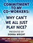 Commitment to My Co-Workers: Why Can't We All Just Play Nice? - Webinar 