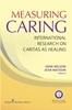 Measuring Caring: International Research on Caritas as Healing 