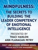Mindfulness: The Secrets to Building the Leader Competency of Emotional Intelligence - Webinar 