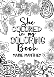 She Colored in My Coloring Book 