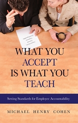 What You Accept is What You Teach: Setting Standards for Employee Accountability 